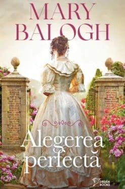 Alegerea Perfectă – Mary Balogh