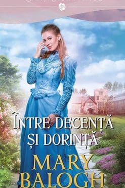 Între Decență și Dorință Mary Balogh