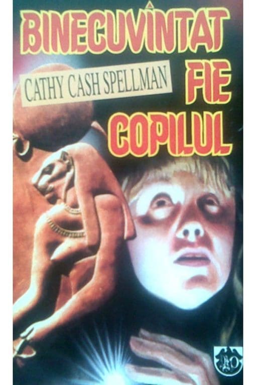Binecuvantat fie Copilul Cathy Cash Spellman