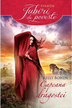 Capcana Dragostei Kelly Bowen