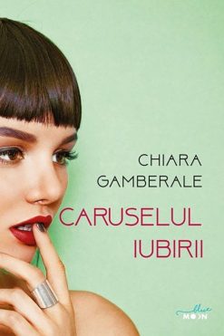 Caruselul Iubirii Chiara Gamberale
