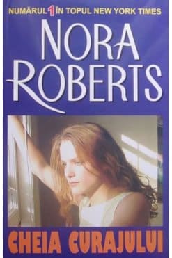 Cheia Curajului Nora Roberts