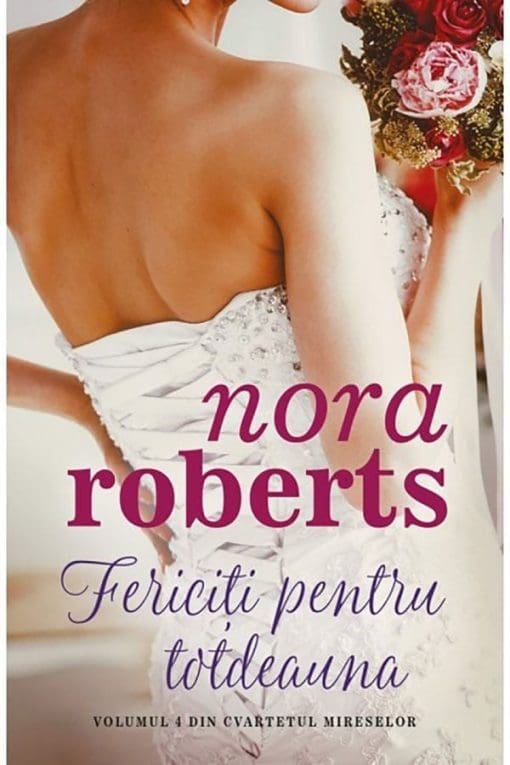Fericiti pentru totdeauna Nora Roberts Litera