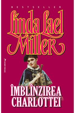 Îmblânzirea Charlottei Linda Lael Miller