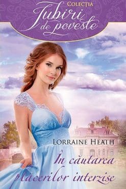 In Cautarea Placerilor Interzise Lorraine Heath