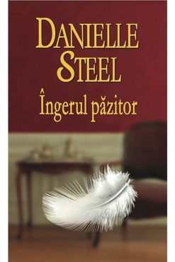 Îngerul Păzitor Danielle Steel
