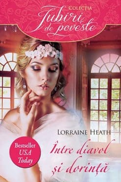 Intre Diavol si Dorinta Lorraine Heath
