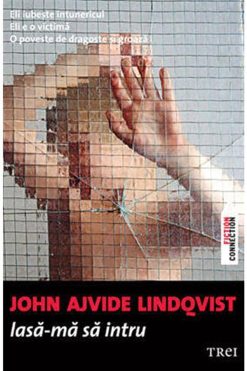 Lasă-mă să Intru John Ajvide Lindqvist