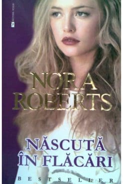 Născută în Flăcări Nora Roberts