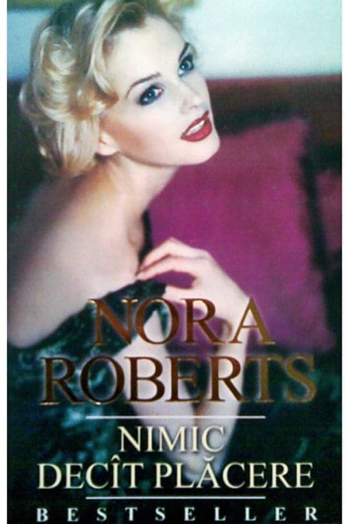 Nimic decat Placere Nora Roberts