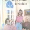 Nu te vei schimba niciodata