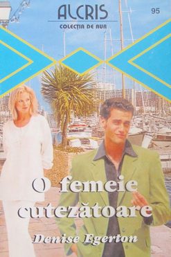 O femeie cutezatoare