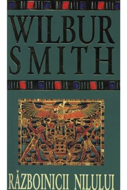Razboinicii Nilului Wilbur Smith