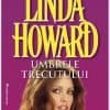 Umbrele Trecutului Linda Howard