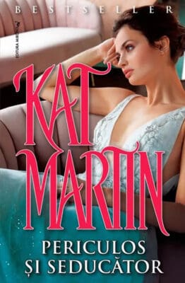 Periculos și Seducător Kat Martin