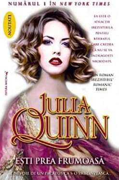 Ești prea Frumoasă Julia Quinn