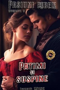 Patimi și Suspine Ingrid Wilde