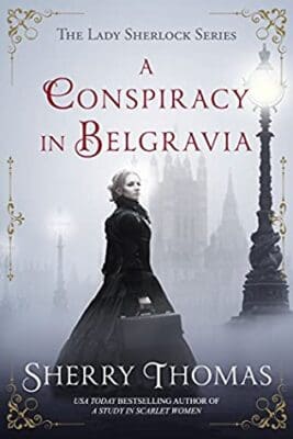 A Conspiracy in Belgravia Sherry Thomas