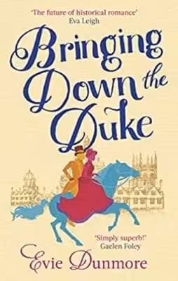 Bringing Down the Duke Evie Dunmore