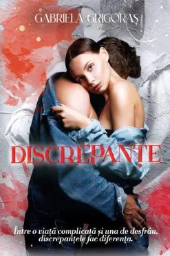 Discrepanțe Gabriela Grigoraș