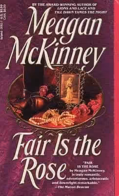 Fair is the Rose Meagan McKinney