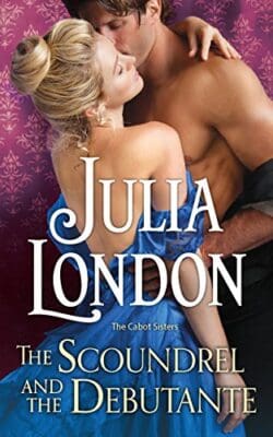 The Scoundrel and the Debutante Julia London