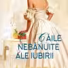 Căile Nebănuite ale Iubirii Victoria Alexander