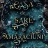 Casa de Sare și Amărăciuni Erin A. Craig