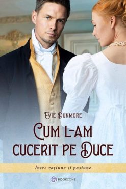 Cum l-am Cucerit pe Duce Evie Dunmore