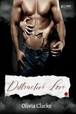 Destructive Love Olivia Clarke