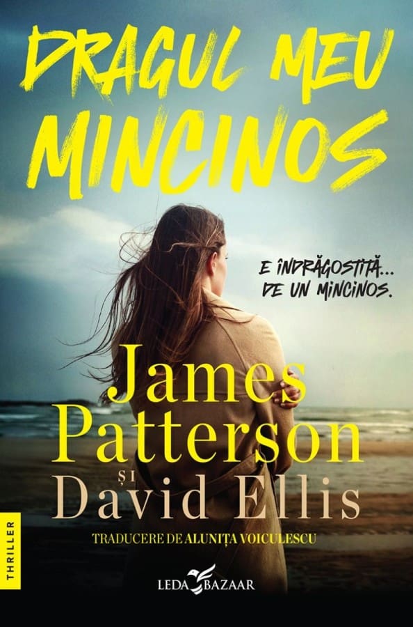 Dragul Meu Mincinos James Patterson, David Ellis