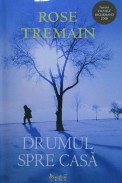 Drumul spre Casa Rose Tremain