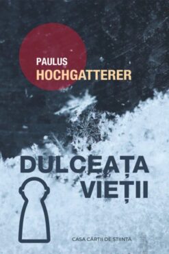 Dulceața Vieții Paulus Hochgatterer
