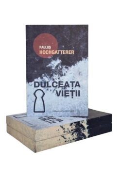 Dulceața Vieții Paulus Hochgatterer
