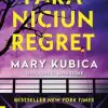 Fără Niciun Regret Mary Kubica