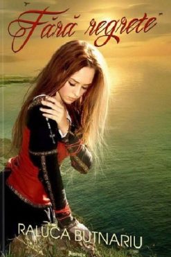 Fara Regrete Raluca Butnariu