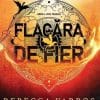 Flacăra de Fier Rebecca Yarros