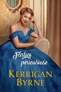 Flirturi Periculoase Kerrigan Byrne