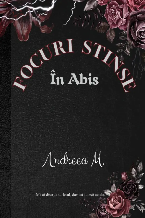 Focuri Stinse în Abis Andreea M.
