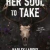 Her Soul to Take Harley Laroux