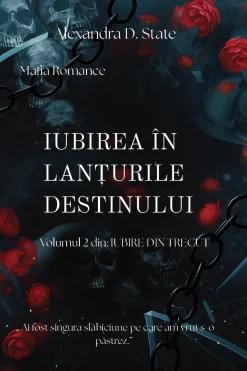 Iubirea în Lanțurile Destinului Alexandra D. State