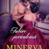 Iubire Periculoasa Minerva Spencer