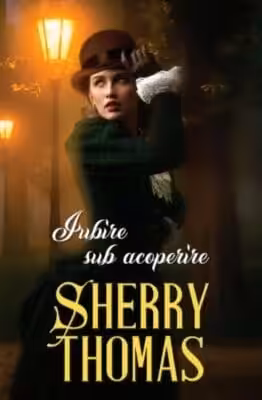 Iubire sub Acoperire Sherry Thomas