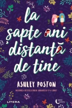 La Șapte Ani Distanță de Tine Ashley Poston