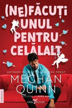 NeFăcuți Unul pentru Celălalt Meghan Quinn