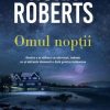 Omul Noptii Nora Roberts