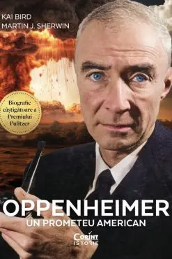 Oppenheimer: Un Prometeu American Kai Bird, Martin J. Sherwin