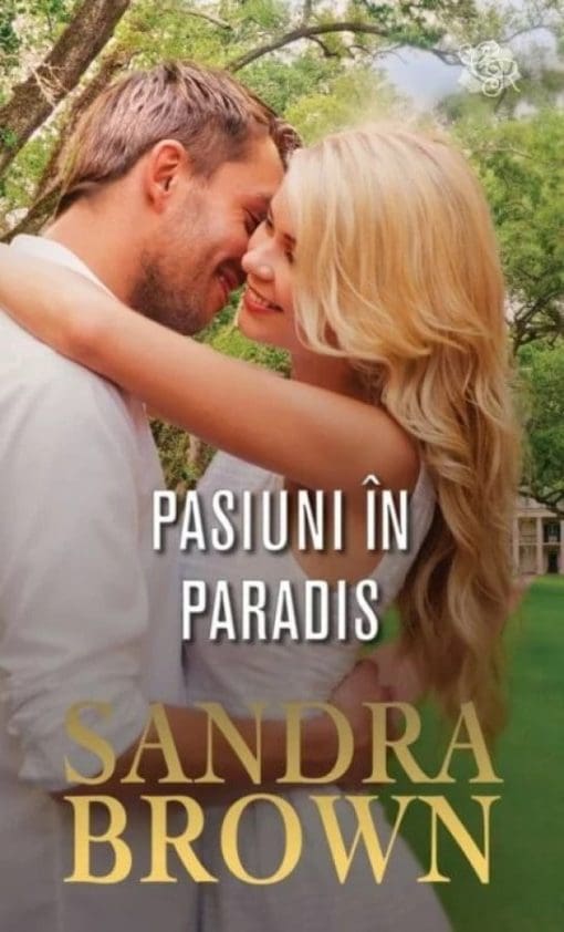 Pasiuni in Paradis Sandra Brown