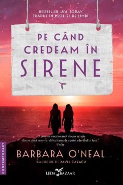 Pe când Credeam în Sirene Barbara O’Neal
