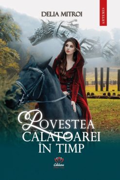 Povestea Călătoarei în Timp Delia Mitroi